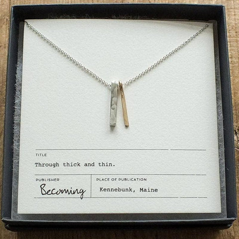 Becoming Jewelry - Through Thick & Thin Necklace
